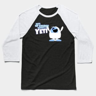 Well, OF COURSE there's a YETI Baseball T-Shirt